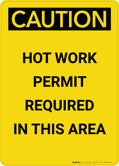 Caution: Hot Work Permit Required in This Area - Portrait Wall Sign