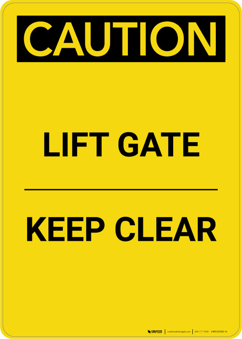 Caution: Lift Gate Keep Clear - Portrait Wall Sign
