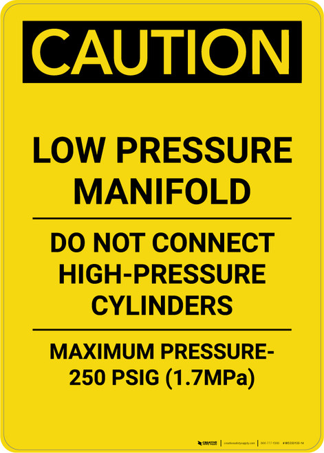 Caution: Low Pressure Manifold Do Not Connect High Pressure Cylinder - Portrait Wall Sign