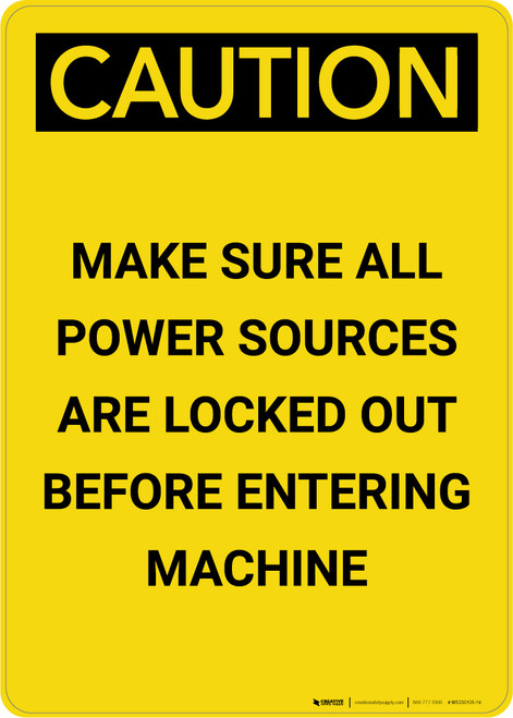 Caution: Make Sure All Power Sources are locked Out - Portrait Wall Sign