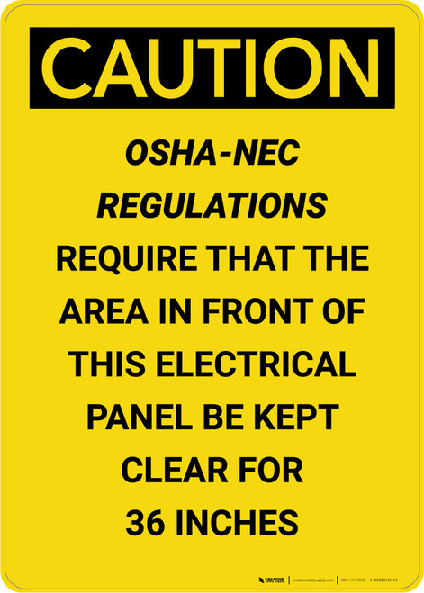 Caution: OSHA NEC Require Electrical Panel Kept Clear 36 Inches - Portrait Wall Sign