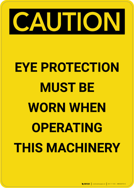 Caution: PPE Eye Protection When Operating Machinery - Portrait Wall Sign