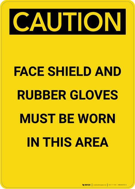 Caution: PPE Face Shield and Gloves Must Be Worn in Area - Portrait Wall Sign