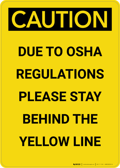Caution: Please Stay Behind The Yellow Line - Portrait Wall Sign