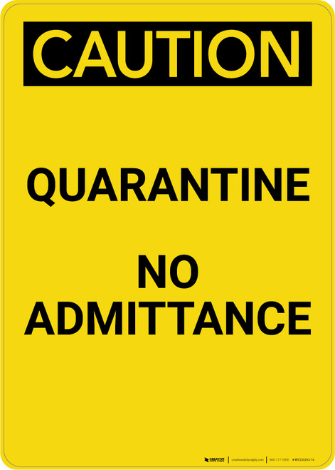 Caution: Quarantine No Admittance - Portrait Wall Sign