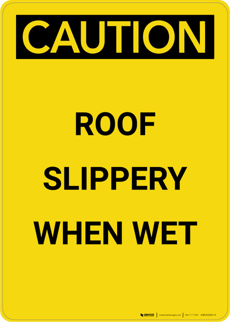 Caution: Roof Slippery When Wet - Portrait Wall Sign