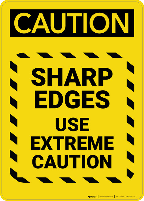 Caution: Sharp Edges Use Extreme Caution - Portrait Wall Sign