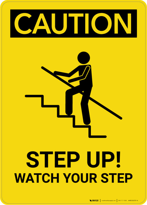 Caution Step Up Watch Your Step Portrait Wall Sign