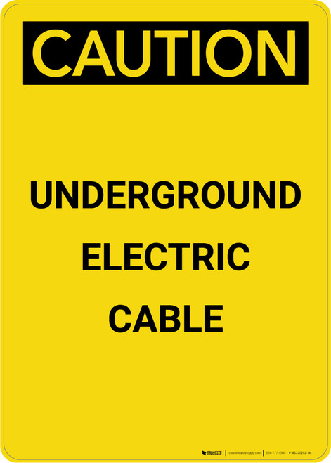 Caution: Underground Electric Cable - Portrait Wall Sign