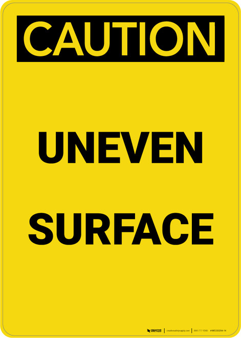 Caution: Uneven Surface - Portrait Wall Sign