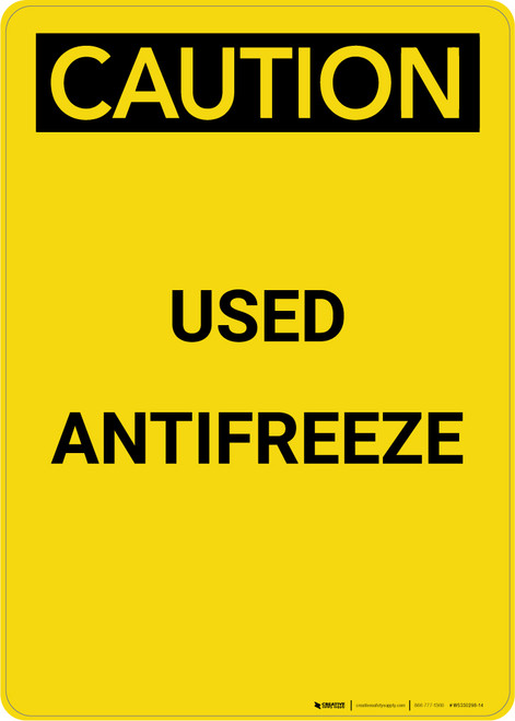Caution: Used Antifreeze - Portrait Wall Sign