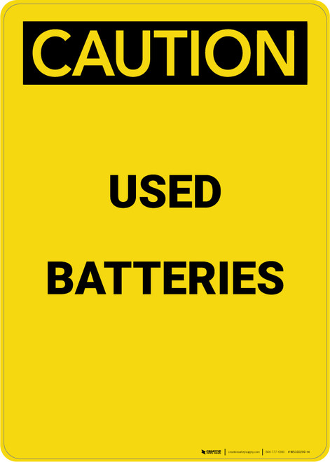 Caution: Used Batteries - Portrait Wall Sign