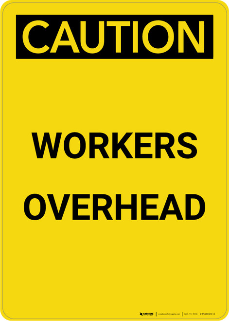 Caution: Workers Overhead - Portrait Wall Sign