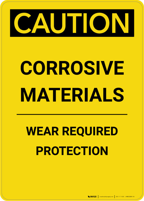 Caution: Corrosive Materials Wear Protection Yellow - Portrait Wall Sign