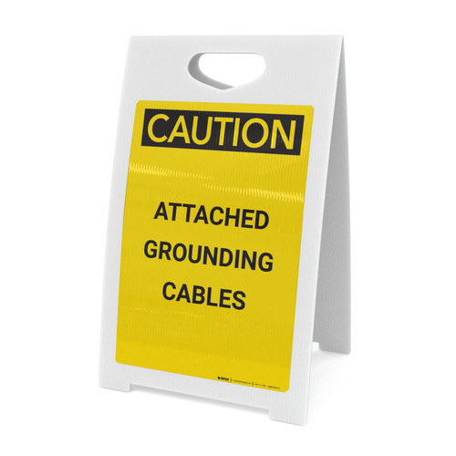 Caution: Attached Grounding Cables - A-Frame Sign