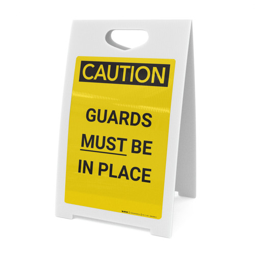 Caution: Guards Must be in Place - A-Frame Sign