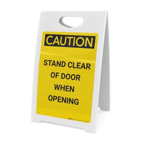 Caution: Stand Clear of Door When Opening - A-Frame Sign
