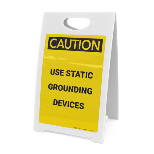 Caution: Use Static Grounding Devices - A-Frame Sign