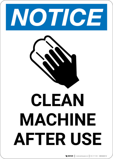 Notice: Clean Machine After Use - Portrait Wall Sign