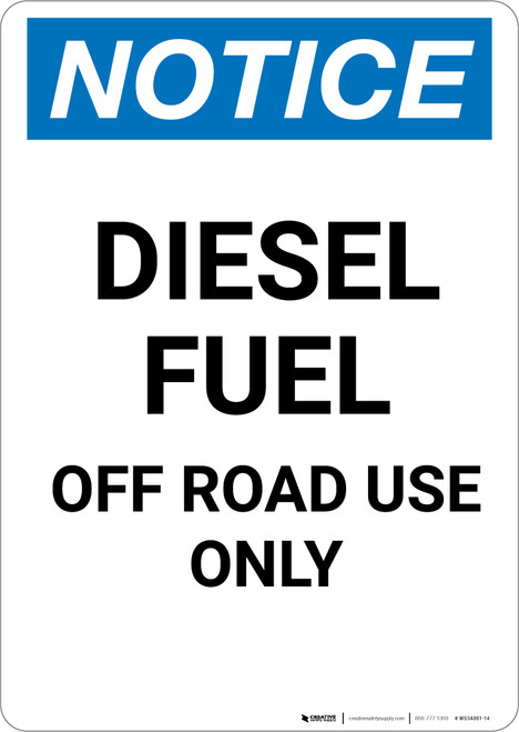 Notice: Diesel Fuel Off Road Use Only - Portrait Wall Sign