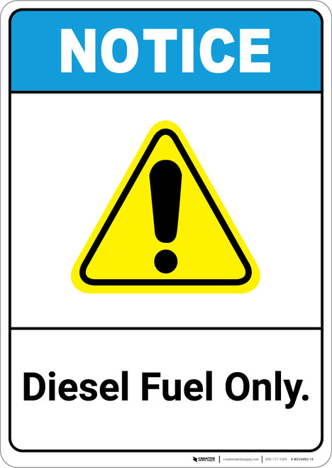 Notice: Diesel Fuel Only ANSI - Portrait Wall Sign