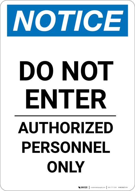 Notice: Do Not Enter Authorized Personnel Only - Portrait Wall Sign