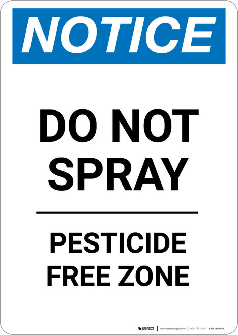 Notice: Do Not Spray Pesticide Free Zone - Portrait Wall Sign