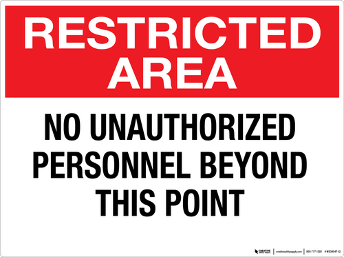 Restricted Area: No Unauthorized Personnel Beyond This Point - Wall Sign