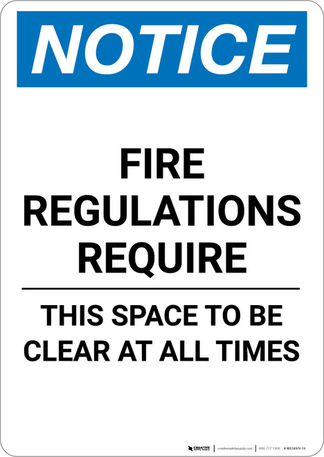Notice: Fire Regulations Require This Space To Be Clear At All Times - Portrait Wall Sign