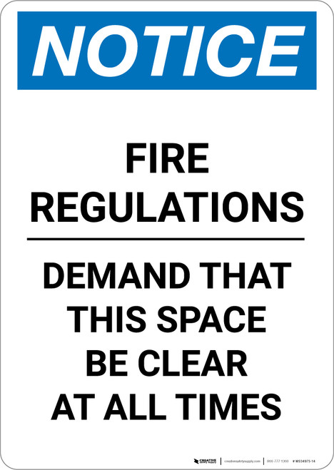 Notice: Fire Regulations Demand That Space Be Clear at All Times - Portrait Wall Sign