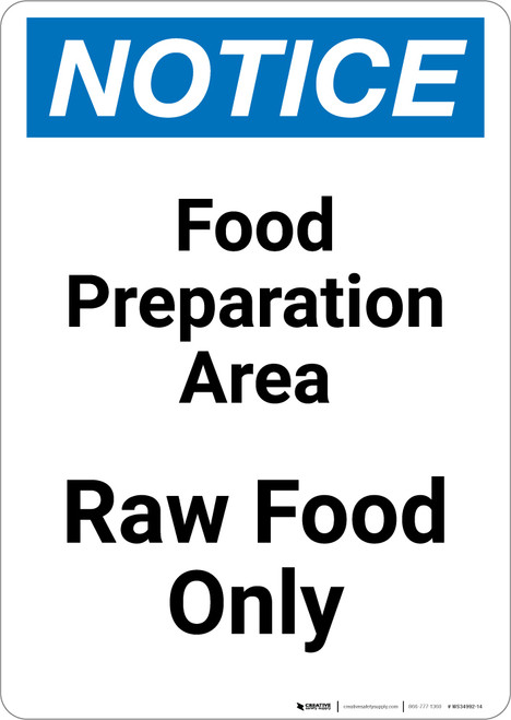 Notice: Food Prep Area - Raw Food Only - Portrait Wall Sign