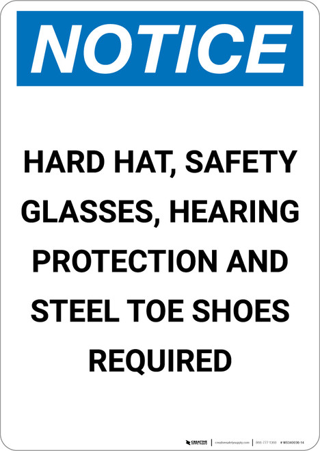 Notice: Hard Hat Safety Glasses Hearing Protection Steel Toe Shoes Required - Portrait Wall Sign