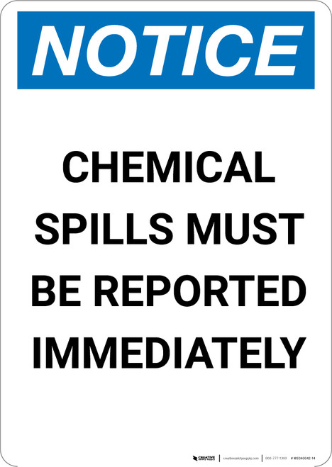 Notice: Chemical Spills Must be Reported Immediately - Portrait Wall Sign