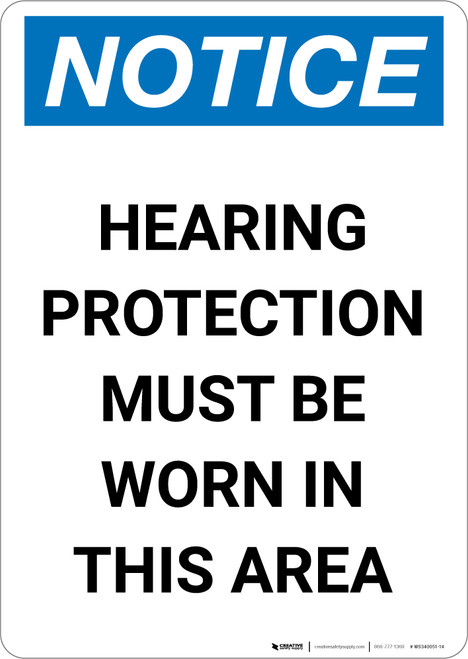 Notice: Hearing Protection Must Be Worn In Area - Portrait Wall Sign