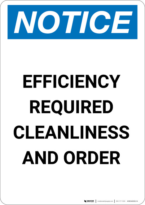 Notice: Efficiency Required Cleanliness and Order - Portrait Wall Sign