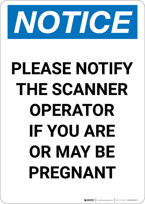 Notice: Please Notify Scanner Operator if Pregnant - Portrait Wall Sign