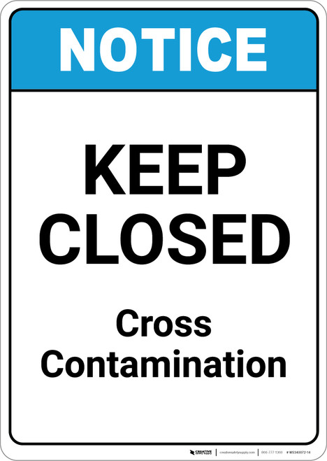 Notice: Keep Closed - Cross Contamination ANSI - Portrait Wall Sign