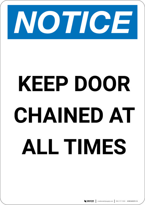 Notice: Keep Door Chained at All Times - Portrait Wall Sign