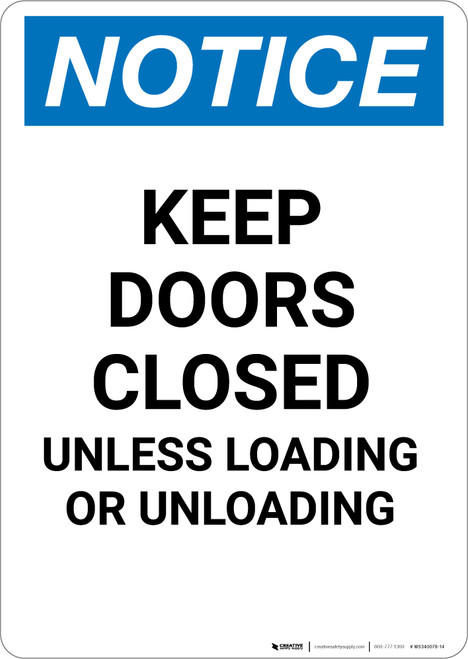 Notice: Keep Doors Closed Unless Loading Or Unloading - Portrait Wall Sign