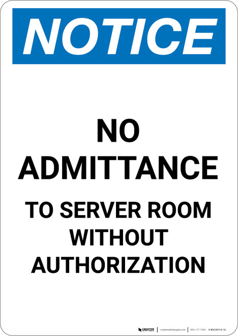 Notice: No Admittance To Server Room Without Authorization - Portrait Wall Sign