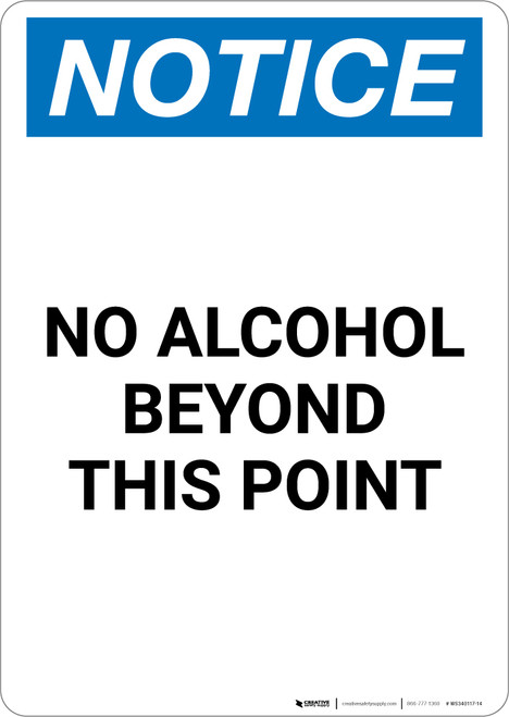 Notice: No Alcohol Beyond This Point - Portrait Wall Sign