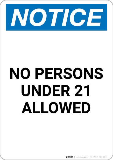 Notice: No Persons Under 21 Allowed - Portrait Wall Sign