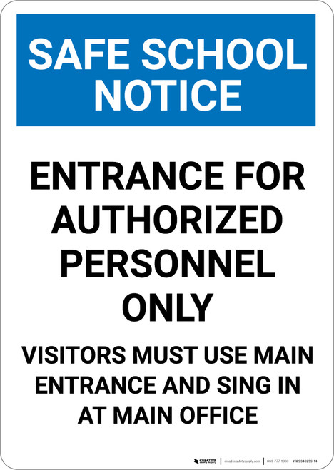 Notice: Safe School Notice Entrance For Authorized Personnel Only - Portrait Wall Sign