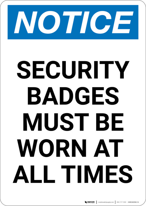 Notice: Security Badges Must Be Worn at All Times - Portrait Wall Sign