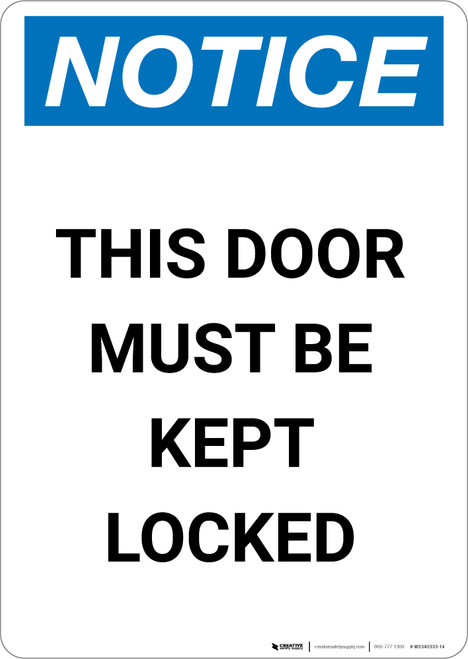 Notice: This Door Must Be Kept Locked - Portrait Wall Sign