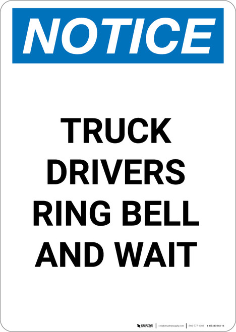 Notice: Truck Drivers Ring Bell And Wait - Portrait Wall Sign