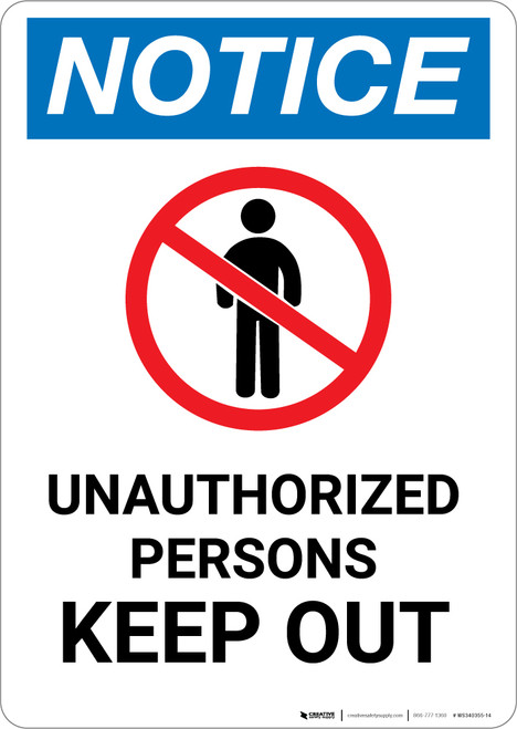 Notice: Unauthorized Persons Keep Out With Graphic - Portrait Wall Sign