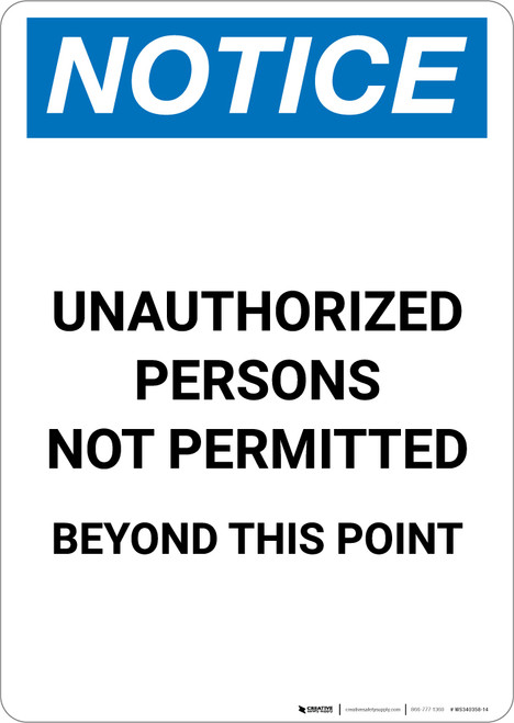 Notice: Unauthorized Persons No Permitted Beyond This Point - Portrait Wall Sign