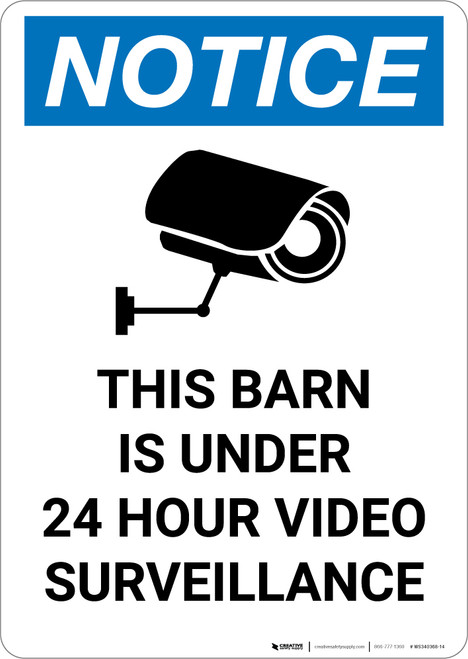 Notice: This Barn is Under 24 Hour Video Surveillance - Portrait Wall Sign