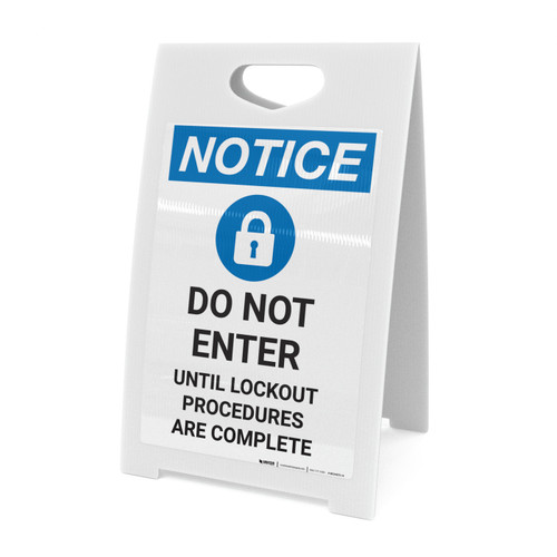 Notice: Do Not Enter Until Lockout Procedures Are Complete - A-Frame Sign
